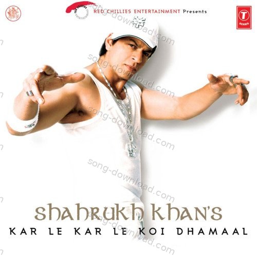 Shahrukh Khan's Kar Le Kar Le Koi Dhamaal Sunidhi Chauhan MP3 Download